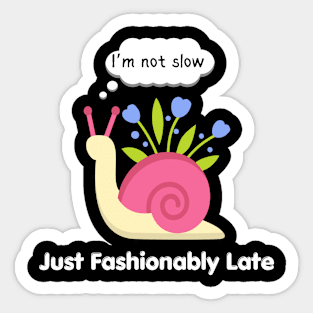 Funny Fashionably Late Snail Sticker